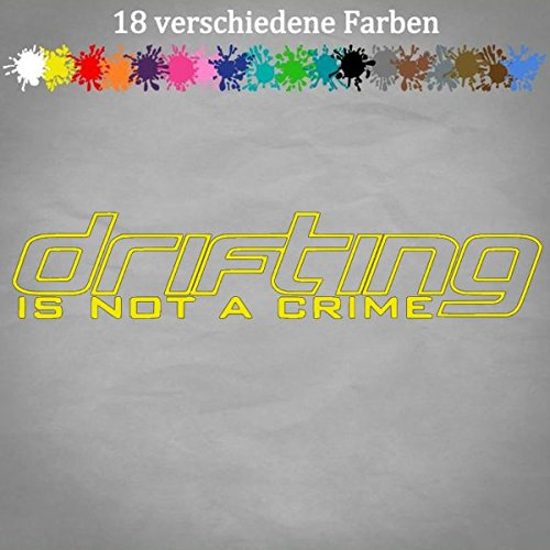 Generic Drifting is No Crime Aufkleber 23x4,5cm Need for Speed Drift Auto Car Tuning JDM in 18 Farben