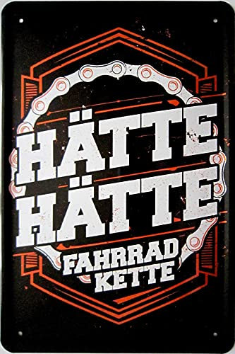 Tin Sign Blechschild 20x30 Hätte hätte Fahrrad Kette Radsport Werkstatt Mountain Bike Renn Rad Dirt Gravity Downhill Used Look Design