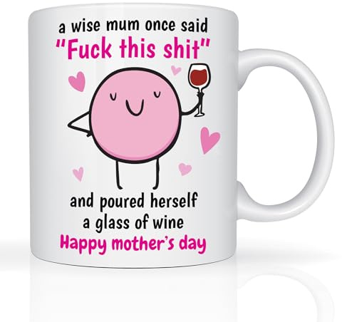 Star Online Personalised Mothers Day Mugs Gifts for Mum from Daughter & Son 11oz Ceramic Coffee Cup A Wise Mum Once Said F**K This S**T Funny Novelty Mug Birthday Presents