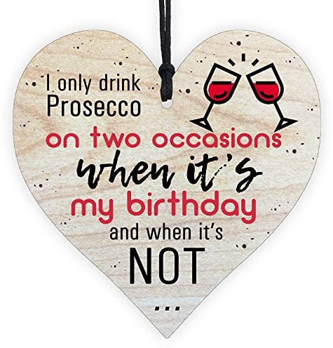 I Only Drink Prosecco Gifts for Women Wall My Birthday Novelty Prosseco Sign Handmade Hanging Wooden Heart Plaque Processco Quote