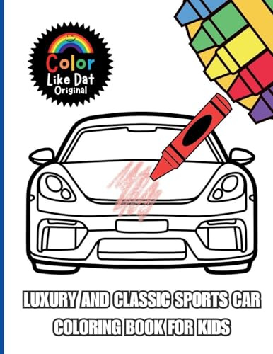 Luxury and Classic Sports Car Coloring Book for Kids: Simple, Bold, and Easy Supercar and Classic Car Coloring Pages for Boys and Girls Ages 4 and Up