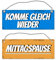 Mittagspause - Komme gleich wieder Wendeschild mit Kordel