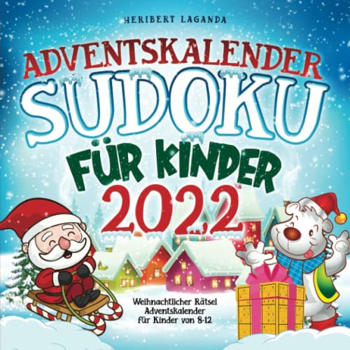 Adventskalender Sudoku für Kinder 2022: Weihnachtlicher Rätsel Adventskalender für Kinder von 8-12