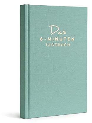 6-Minuten Tagebuch für Erwachsene 2025 (Das Original) - Achtsamkeitstagebuch, Wissenschaftlich Fundiertes Journal Buch - Dankbarkeitstagebuch für Mehr Resilienz & Selbstliebe