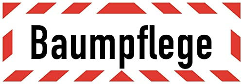 Aufkleber Warn Hinweis Baumpflege Warnung Schild Folie selbstklebend | Größen wählbar Made in Germany, Größe: 45x15 cm