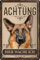 30 x 20 cm wetterfestes Blechschild, Warnhinweis, Torschild, Achtung, hier Wache ich! Warnung vor dem Hund (Schäferhund 1)