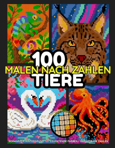 100 Tiere Malen nach Zahlen: Ein Pixel-Malbuch mit Ratebildern für Erwachsene und Jugendliche (Serge Whitehill's Mystery Mosaik Quest)