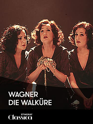 Der Ring des Nibelungen: Die Walküre