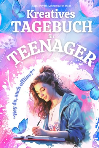 Kreatives Tagebuch für Teenager: Hey du, auch offline?: Hab Spass, lerne deine Gefühle besser kennen und trainiere dein Selbstvertrauen. Mit ... fill out and feel ok* Geeignet ab 12 Jahren.