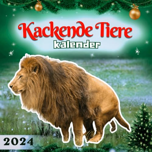 Kackende tiere kalender 2024: Das lustige Geschenk für Männer Frauen Freunde Kollegen Weihnachten Geburtstag Valentinstag & Mehr (Mit Deutschen Feiertagen)