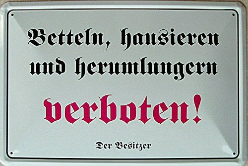 Betteln und hausieren und herumlungern verboten ! Blechschild 20x30 cm PC 300/440