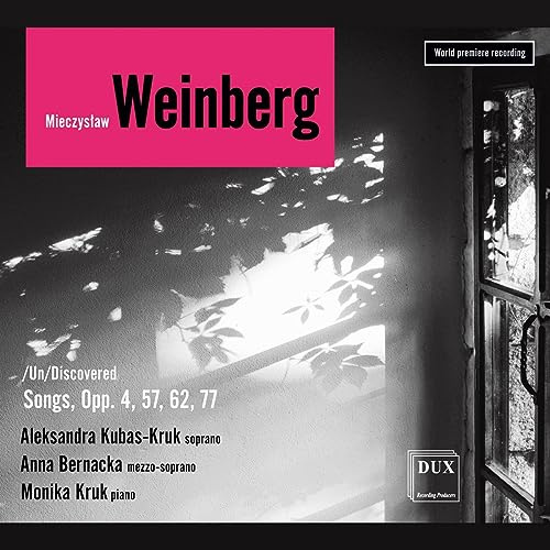 Mieczysław Weinberg: /Un/Discovered - Songs, Opp. 4, 57, 62, 77