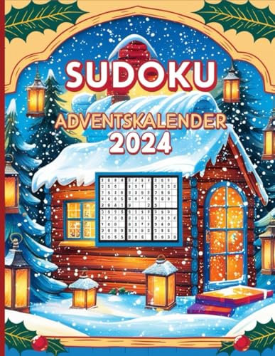 SUDOKU ADVENTSKLENDER 2024: ägliche Herausforderungen für eine festliche Zeit