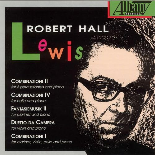 Robert Hall Lewis: Combinazioni / Fantasiemusik / Duetto da Camera