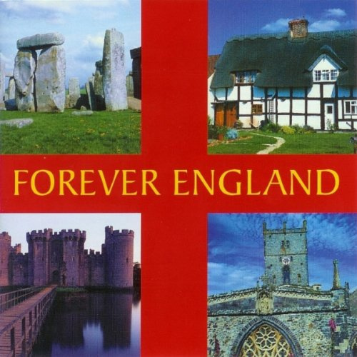 Forever England: A Musical Journey Around The Country