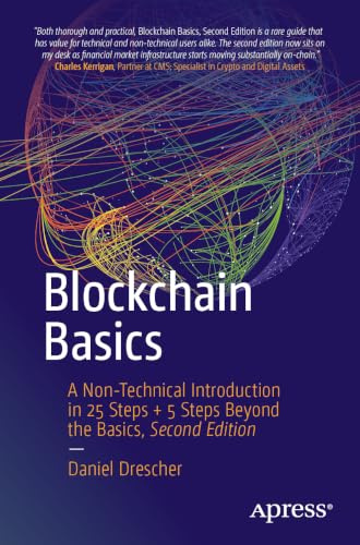 Blockchain Basics: A Non-Technical Introduction in 25 Steps + 5 Steps Beyond the Basics
