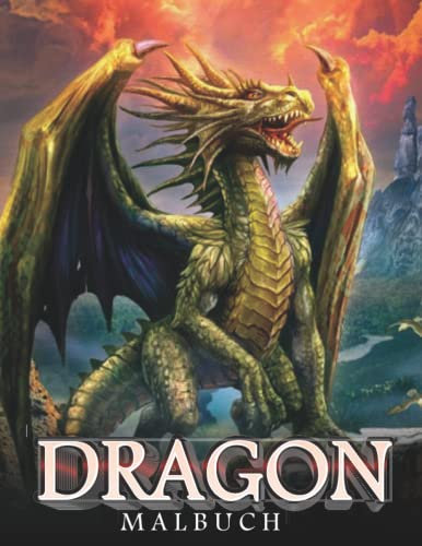 Drachen Malbuch: Für Erwachsene mit mythischen Kreaturen und Fantasy-Drachen Design und Muster ꟾ Stressabbau Entspannung mit schönen Mandalas für Erwachsene und Jugendliche