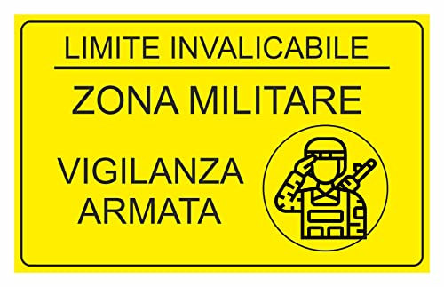 CARTELLO SEGNALETICO - limite invalicabile zona militare vigilanza armata - Con Adesivo in Vinile e Pannello in Forex (Pannello 5mm Stampato)