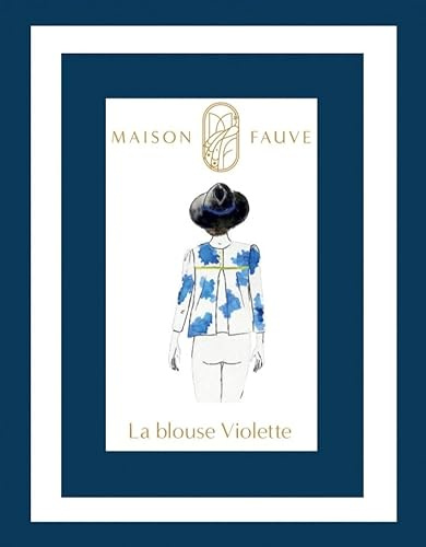 Maison Fauve Schnittmuster Violette Bluse Tops 8 bis 30