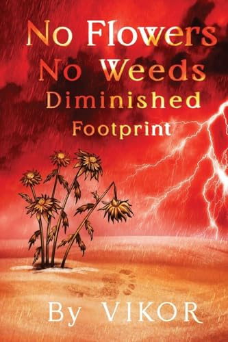 No Flowers No Weeds Diminished Footprint