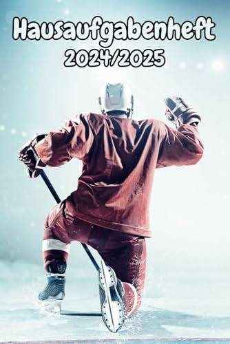 Hausaufgabenheft 2024/2025 Eishockey: Wochenplaner mit Raum für Notizen und persönliche Programme August 2024 - Juli 2025 , für Jungs , Mädchen und Teenager