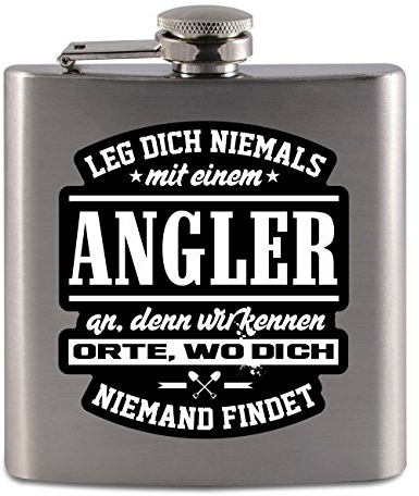 Flachmann Leg dich niemals mit einem ANGLER an