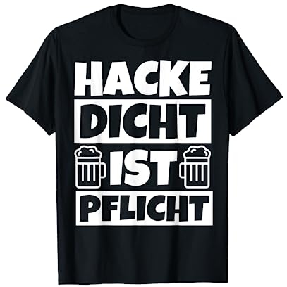 Hacke Dicht Shirt T-Shirt