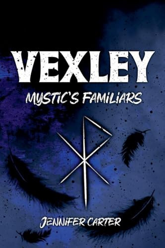 Vexley (Mystic's Familiars, Band 1)