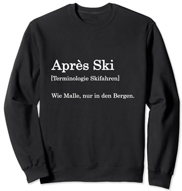 Apres Ski Definition Malle Party Outfit Skishirt Ski fahren Sweatshirt