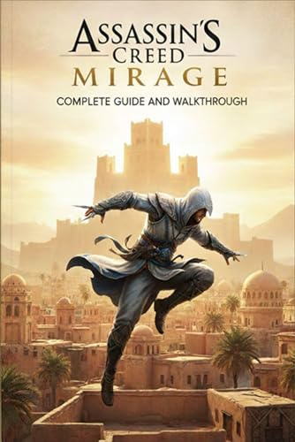 Assassin's Creed Mirage Unofficial Complete Game Guide and Walkthrough (Latest Update)