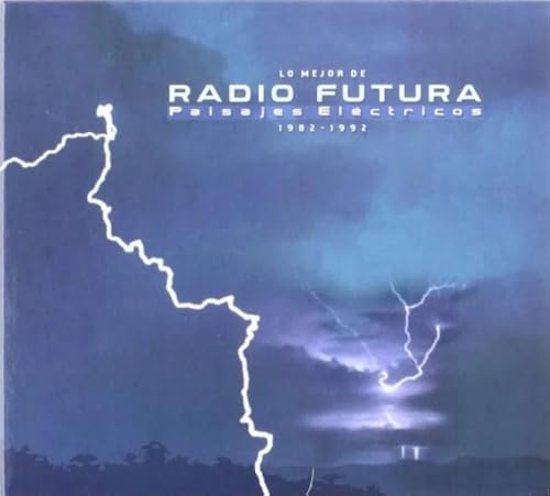 Lo Mejor De Radio Futura: Paisajes Eléctricos (1982-1992)