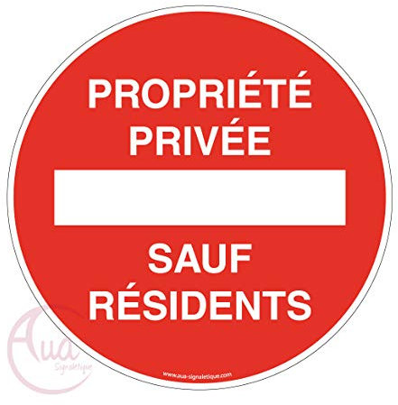 AUA SIGNALETIQUE - Panneau Propriété Privée Sauf Résidents - Ø 200 mm, Aluminium Dibond 3mm
