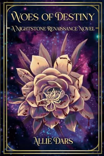 Woes of Destiny (A Nightstone Renaissance, Band 1)