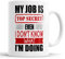 Faithful Prints My Job is Top Secret Even I Don't Know What I'm Doing Mug Sarcasm Sacrastic Funny, Humour, Joke, Leaving Present, Friend Gift Cup Birthday Christmas, Ceramic Mugs