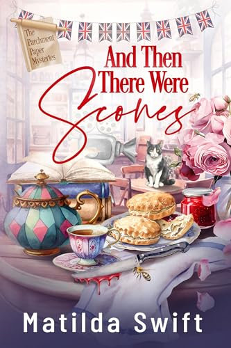 And Then There Were Scones (The Parchment Paper Mysteries Book 1)