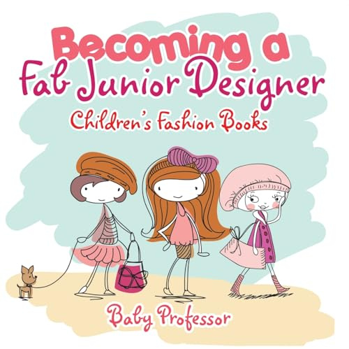 Becoming a Fab Junior Designer Children's Fashion Books