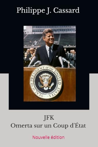 JFK : Omerta sur un Coup d'État