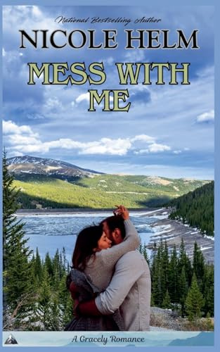 Mess With Me (A Gracely Romance, Band 2)