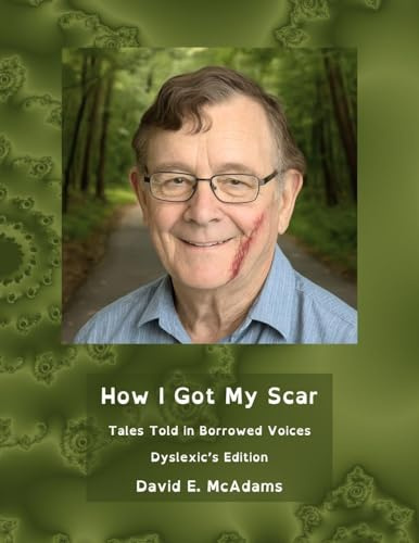How I Got My Scar: Tales Told in Borrowed Voices