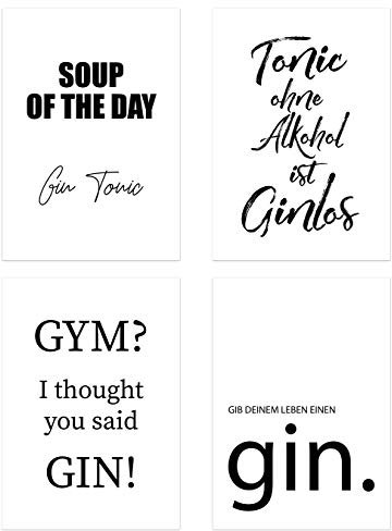 PICSonPAPER Poster 4er-Set Gin, ungerahmt DIN A4, Soup of The Day Gin Tonic, Tonic ohne Alkohol ist Ginlos, Gym? I Thought You Said Gin!,Gib deinem Leben einen Gin (Gin, ohne Rahmen)