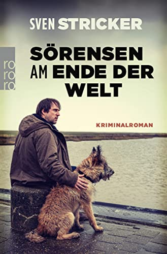 Sörensen am Ende der Welt (Sörensen ermittelt 3)