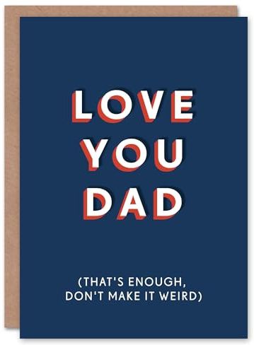 Artery8 Love You Don't Make It Weird Funny Cheeky For Him Dad Father Birthday Card