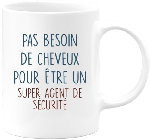 quotedazur - Mug Pas Besoin De Beaucoup de Cheveux Pour Être Un Super Agent De Sécurité - Blanc/Céramique