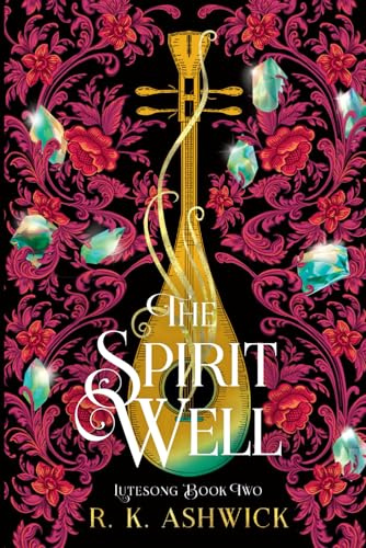 The Spirit Well (The Lutesong Series, Band 2)