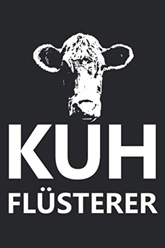 Kuhflüsterer: Jahreskalender 2021 Kalender A5 Notizbuch mit einer Kuh für einen Landwirt