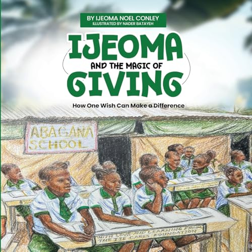 Ijeoma and the Magic of Giving. Bilingual Edition. English-Igbo