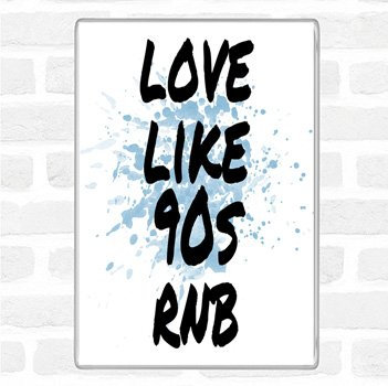 90S RNB Inspirational Quote Jumbo Fridge Magnet