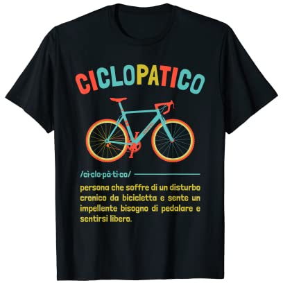 Ciclopatico Frase Ciclista Divertente Bici Uomo Simpatica Maglietta