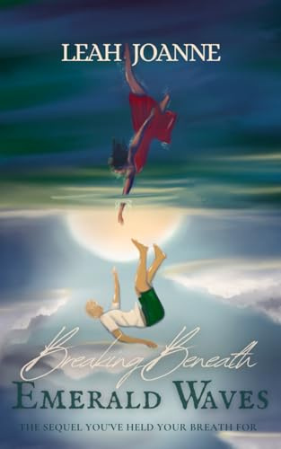 Breaking Beneath Emerald Waves: Book 2 in the Onyx Series