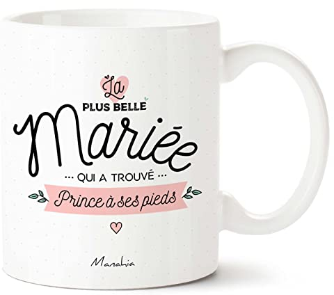 Manahia Mug Cadeau Mariage - La plus Belle Mariée qui a trouvé Prince à ses Pieds - Avec Boite Kraft - 330 mL, Céramique - Imprimé en France - Cadeau Mariée - Tasse Mariage - Mug Future Mariée